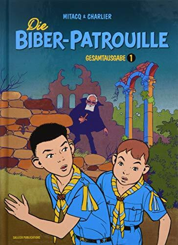 Die Biber-Patrouille: Band 1: 1954 - 1957 (Die Biber-Patrouille: Gesamtausgabe)