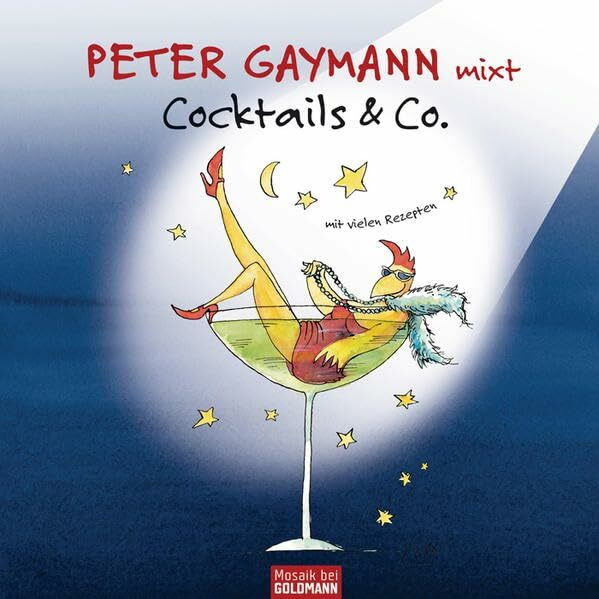 Peter Gaymann mixt - Cocktails & Co. -