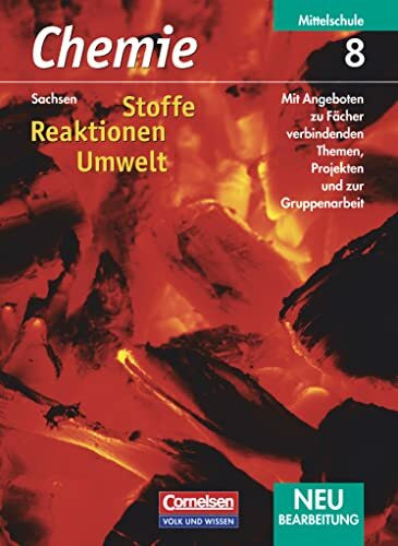 Chemie: Stoffe - Reaktionen - Umwelt - Mittelschule Sachsen - 8. Schuljahr: Schulbuch