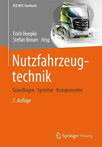 Nutzfahrzeugtechnik: Grundlagen, Systeme, Komponenten (ATZ/MTZ-Fachbuch)