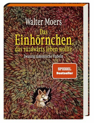 Das Einhörnchen, das rückwärts leben wollte: Zwanzig zamonische Flabeln. Limitierte Ausgabe mit Farbschnitt