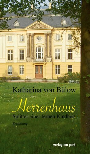 Herrenhaus: Autobiographische Erzählung (Verlag am Park)