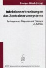 Infektionserkrankungen des Zentralnervensystems: Pathogenese, Diagnose und Therapie