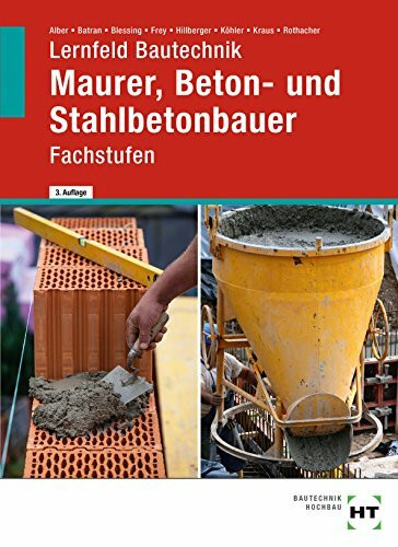 Lernfeld Bautechnik Maurer, Beton- und Stahlbetonbauer Fachstufen
