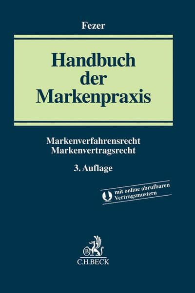 Handbuch der Markenpraxis: Markenverfahrensrecht, Markenvertragsrecht