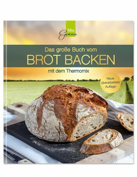 Das große Buch vom BROT BACKEN: mit dem Thermomix