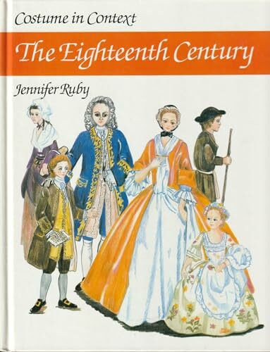 Costume in Context: The Eighteenth Century (Costume in Context S.)