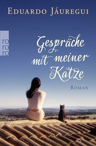 Gespräche mit meiner Katze: Roman