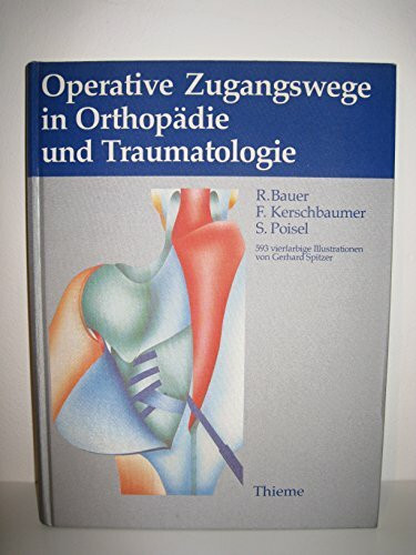 Operative Zugangswege in Orthopädie und Traumatologie