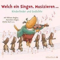 Welch ein Singen, Musizieren... Kinderlieder und Gedichte