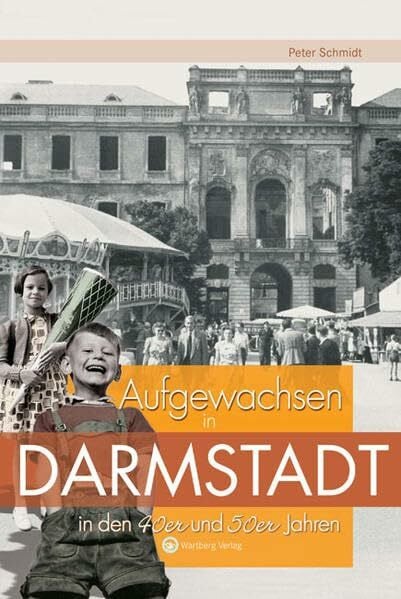 Aufgewachsen in Darmstadt in den 40er und 50er Jahren