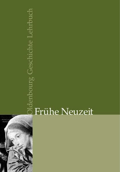 Frühe Neuzeit (Oldenbourg Geschichte Lehrbuch Gesamtausgabe)