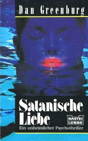 Satanische Liebe (Allgemeine Reihe. Bastei Lübbe Taschenbücher)