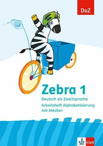 Zebra. Deutsch als Zweitsprache: Arbeitsheft Alphabetisierung mit Medien Klasse 1 (DaZ. Deutsch als Zweitsprache)