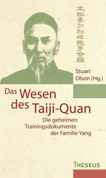 Das Wesen des Taiji-Quan: Die geheimen Trainingsdokumente der Familie Yang