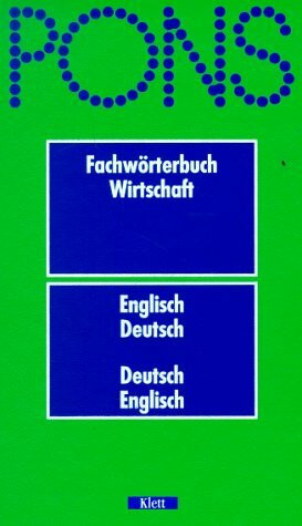 PONS Fachwörterbuch, Wirtschaft, Englisch-Deutsch / Deutsch-Englisch