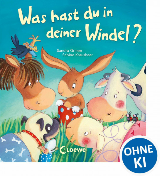 Was hast du in deiner Windel?: Ein Buch zum Windel loswerden und Sauberwerden - Mit vielen Klappen und lustigen Tieren für Kinder ab 2 Jahren (Loewe von Anfang an)