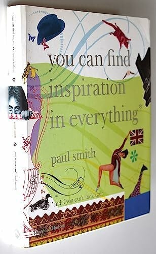 You Can Find Inspiration in Everything: And if you can't, look again