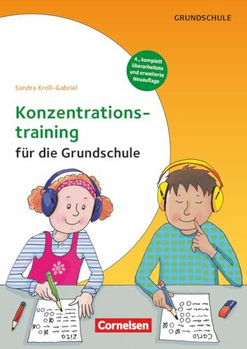Konzentrationstraining für die Grundschule (4. Auflage, komplett überarbeitet und erweitert) - Klasse 1-4: Kopiervorlagen