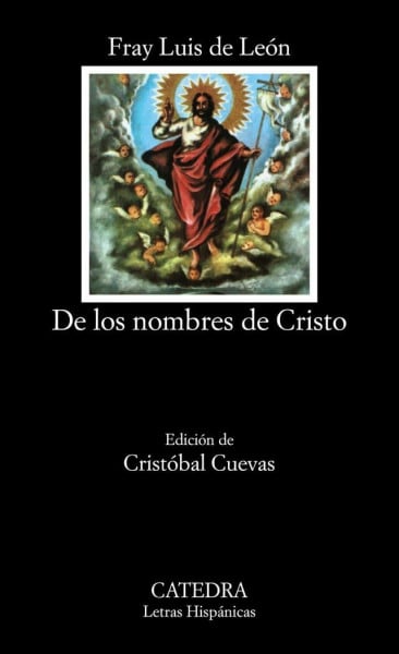 De los nombres de Cristo (Letras Hispánicas, Band 59)