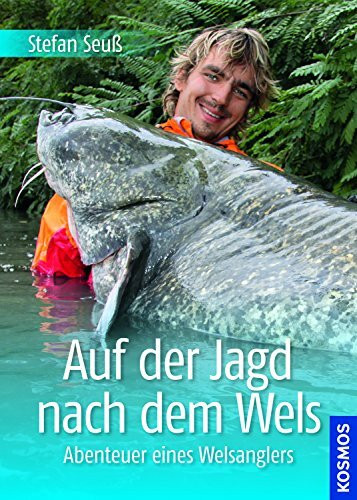 Auf der Jagd nach dem Wels: Abenteuer eines Welsanglers