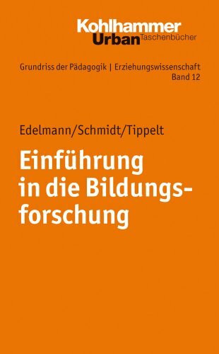 Einführung in die Bildungsforschung (Grundriss der Pädagogik | Erziehungswissenschaft, 12, Band 12)