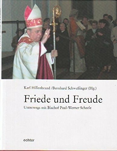 Friede und Freude: Unterwegs mit Bischof Paul-Werner Scheele