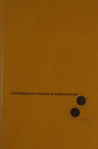 Mathematical Theory of Computation (McGraw-Hill Computer Science Series) Mathematical Theory of Computation (McGraw-Hill Computer Science Series)