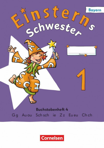 Einsterns Schwester - Erstlesen - Ausgabe Bayern 2025 - 1. Jahrgangsstufe: Buchstabenheft 4