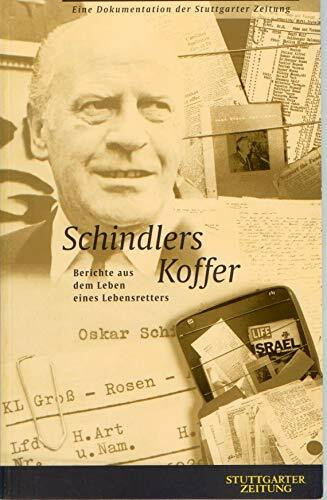 Schindlers Koffer -Berichte aus dem Leben eines lebensretters-