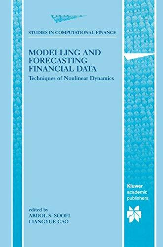 Modelling and Forecasting Financial Data: Techniques of Nonlinear Dynamics (Studies in Computational Finance, 2, Band 2)