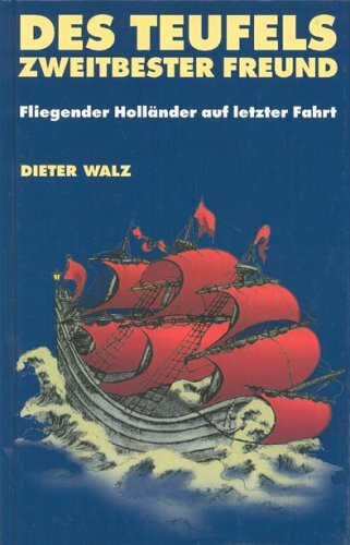 Des Teufels zweitbester Freund: Fliegender Holländer auf letzter Fahrt