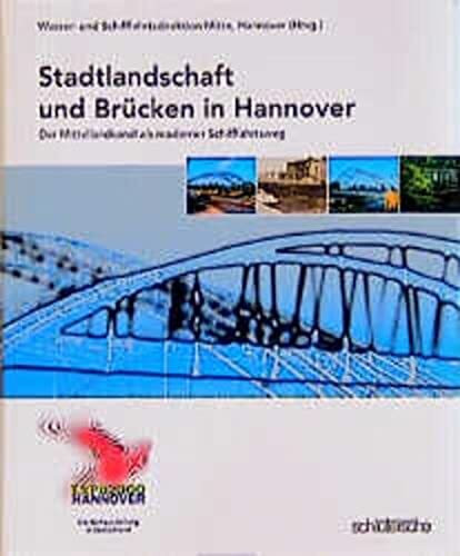 Stadtlandschaft und Brücken in Hannover: Der Mittellandkanal als moderner Schifffahrtsweg