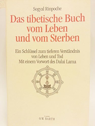 Das tibetische Buch vom Leben und vom Sterben