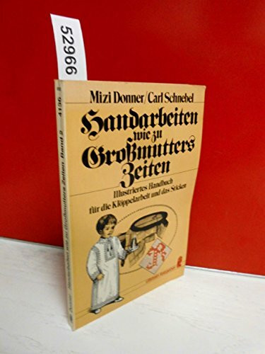 Handarbeiten wie zu Großmutters Zeiten II