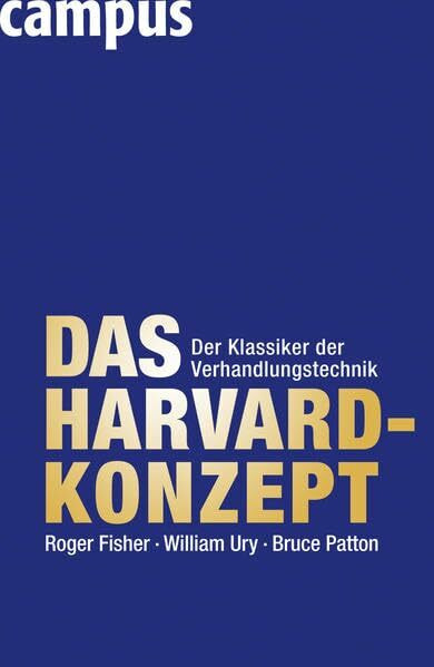 Das Harvard-Konzept: Der Klassiker der Verhandlungstechnik