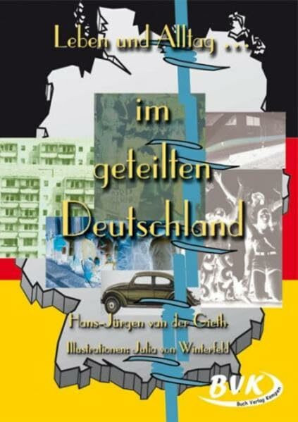 Leben und Alltag . . ., Im geteilten Deutschland