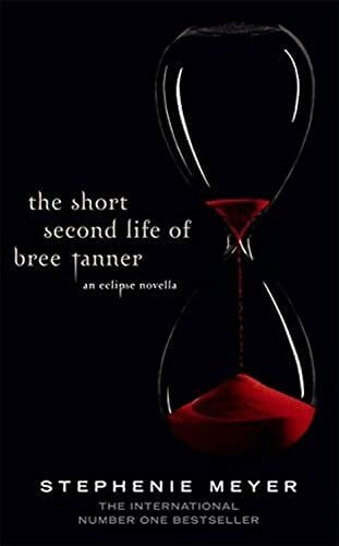 The Short Second Life of Bree Tanner: An Eclipse Novella (Twilight series)