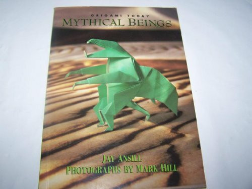 Mythical Beings (Origami Today)