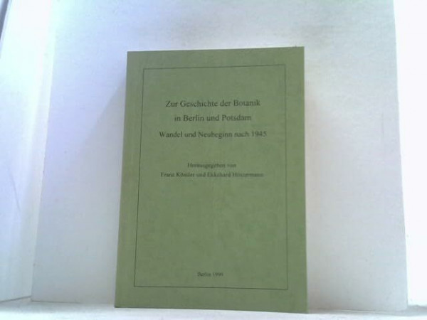 Zur Geschichte der Botanik in Berlin und Potsdam: Wandel und Neubeginn nach 1945