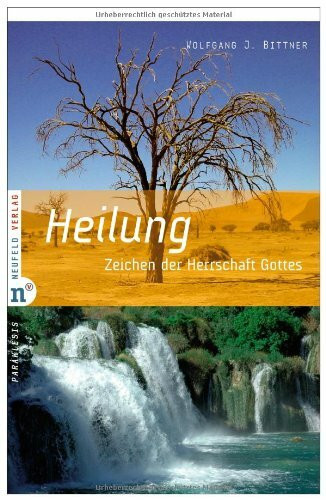 Heilung: Zeichen der Herrschaft Gottes