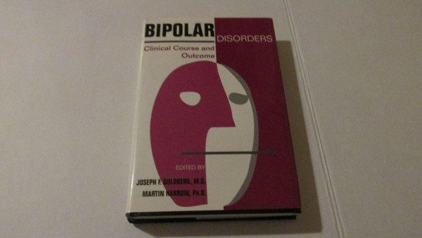 Bipolar Disorders: Clinical Course and Outcome (Clinical Practice)