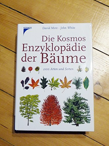 Die Kosmos-Enzyklopädie der Bäume: 2100 Arten und Sorten