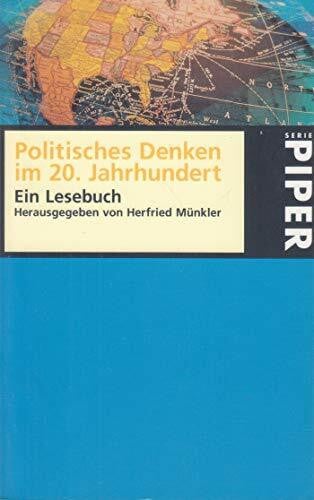 Politisches Denken im 20. Jahrhundert: Ein Lesebuch (Piper Taschenbuch)