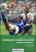 Fußball-Handbuch 1. Modernes Fußballtraining