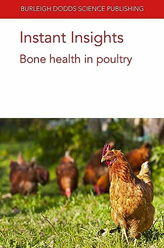 Instant Insights: Bone health in poultry (Burleigh Dodds Science: Instant Insights, Band 14)