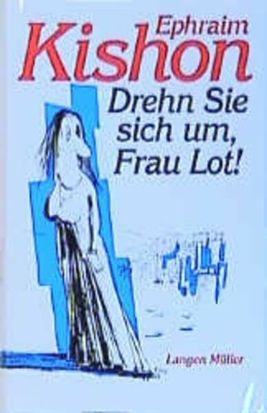 Drehn Sie sich um, Frau Lot!