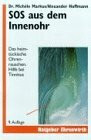 SOS aus dem Innenohr: Das heimtückische Ohrenrauschen. Hilfe bei Tinnitus (Ratgeber Ehrenwirth)