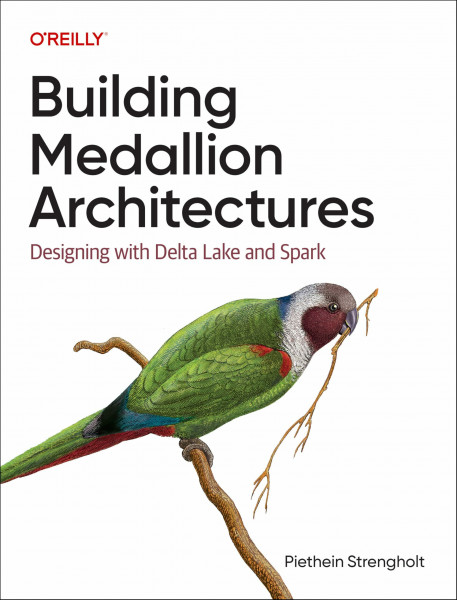 Building Medallion Architectures: Designing With Delta Lake and Spark