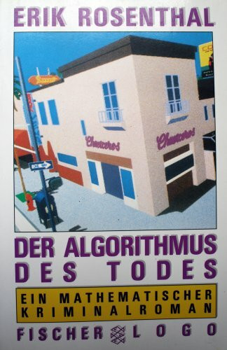 Der Algorithmus des Todes: Ein mathematischer Kriminalroman